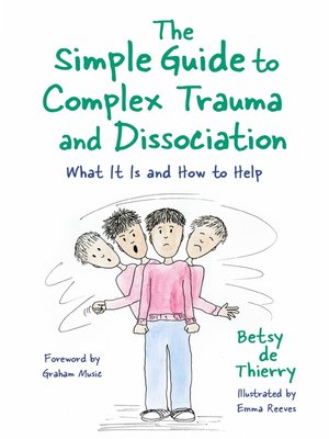 cover image of The Simple Guide to Complex Trauma and Dissociation